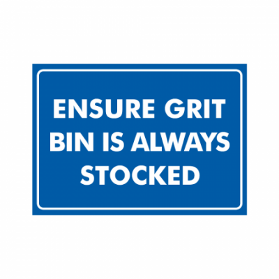 Ensure Grit Bin Is Always Stocked Sign