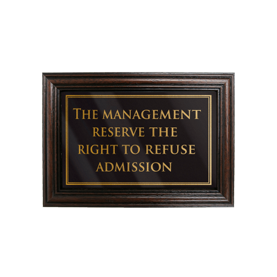 Mahogany Framed Bar Sign Refuse Admission